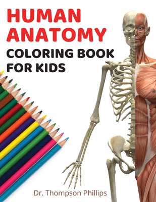 Download Human Anatomy Coloring Book For Kids Clinically Oriented Illustrations For Budding Doctors Nurses And Medical Practitioners Paperback Once Upon A Crime