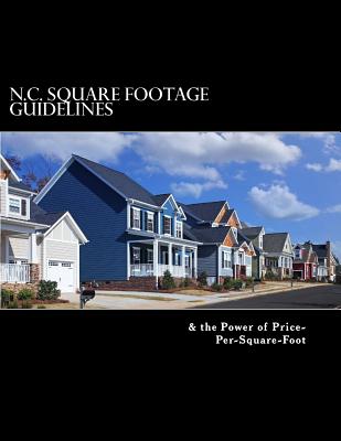 N.C. Square Footage Guidelines & the Power of Price-Per-Square-Foot By Hamp Thomas Cover Image