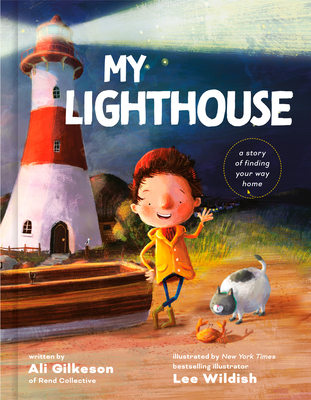 My Lighthouse: A Story of Finding Your Way Home By Ali Gilkeson, Lee Wildish (Illustrator) Cover Image
