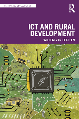 Ict and Rural Development in the Global South (Rethinking Development)