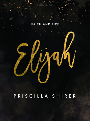 Elijah - Bible Study Book: Faith and Fire Cover Image