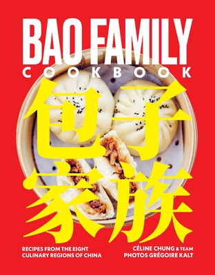 Bao Family Cookbook: Recipes from the Eight Culinary Regions of China