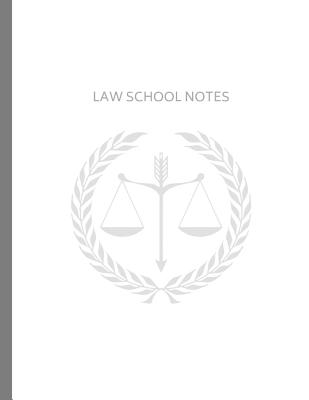 Law School Notes: Study Notebook w/Cornell Style Notetaking, Weekly Reading Schedule, Assignments, and Case Study Briefing 16 Week Full Cover Image