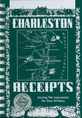 Charleston Receipts By Junior League of Charleston, Inc The Junior League of Charleston, T. H. Huguenin (Editor) Cover Image