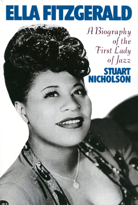 Ella Fitzgerald: A Biography Of The First Lady Of Jazz Cover Image