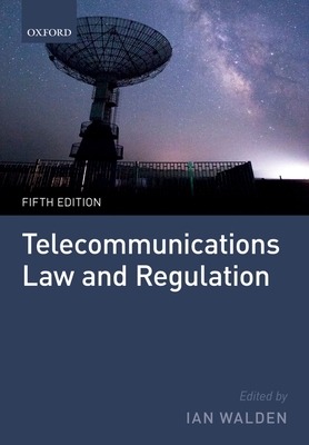 Telecommunications Law and Regulation By Ian Walden Cover Image