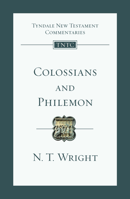 Colossians and Philemon: An Introduction and Commentary Volume 12 (Tyndale New Testament Commentaries #12) Cover Image