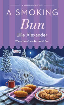 A Smoking Bun: A Bakeshop Mystery By Ellie Alexander Cover Image