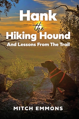 Hank the Hiking Hound And Lessons From The Trail Cover Image