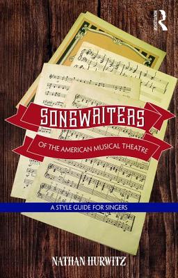 Songwriters of the American Musical Theatre: A Style Guide for Singers Cover Image