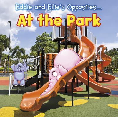 Eddie and Ellie's Opposites at the Park Cover Image