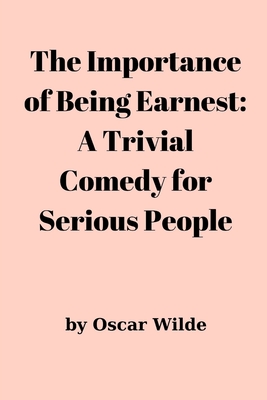 The Importance of Being Earnest