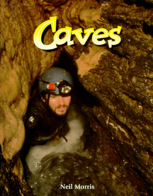 Caves (Wonders of Our World) By Neil Morris Cover Image