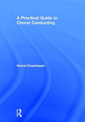 A Practical Guide to Choral Conducting Cover Image