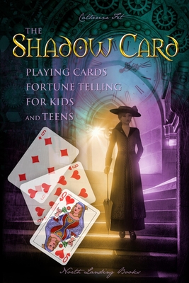 The Shadow Card - Playing Cards Fortune Telling for Kids and Teens Cover Image