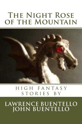 The Night Rose of the Mountain: high fantasy stories Cover Image