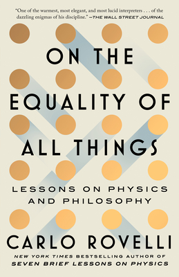 On the Equality of All Things: Lessons on Physics and Philosophy