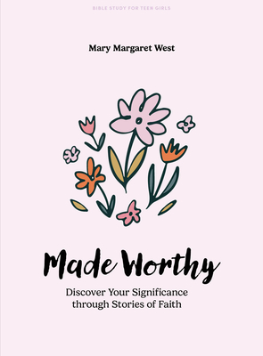 Made Worthy - Teen Girls' Bible Study Book Cover Image