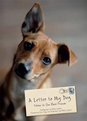 A Letter to My Dog: Notes to Our Best Friends