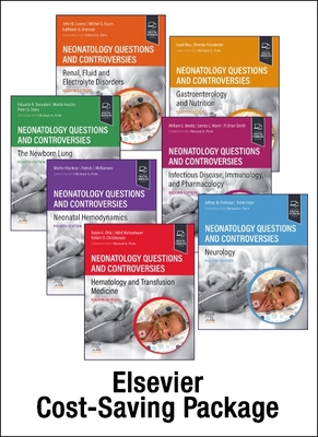 Neonatology: Questions and Controversies Series 7-Volume Series Package (Neonatology: Questions & Controversies)