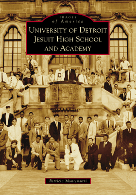 University of Detroit Jesuit High School and Academy (Images of America)