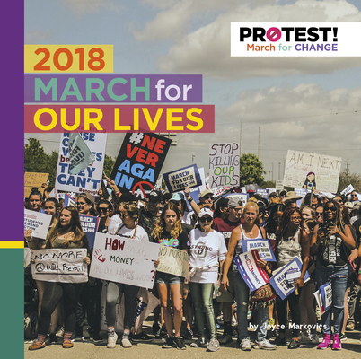 2018 March for Our Lives By Joyce Markovics Cover Image