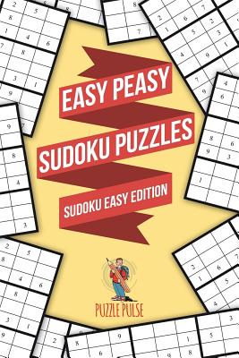 Easy Peasy Sudoku Puzzles: Sudoku Easy Edition Cover Image