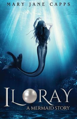 Iloray: A Mermaid Story Cover Image