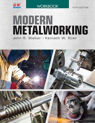 Modern Metalworking By John R. Walker, Kenneth W. Stier Cover Image