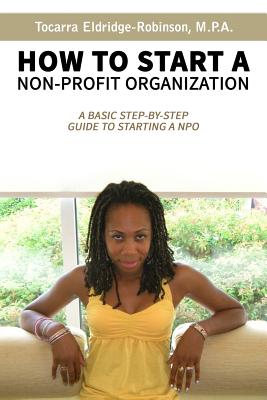 How to Start A Non-profit Organization: A Basic Step-By-Step Guide To Starting a NPO Cover Image