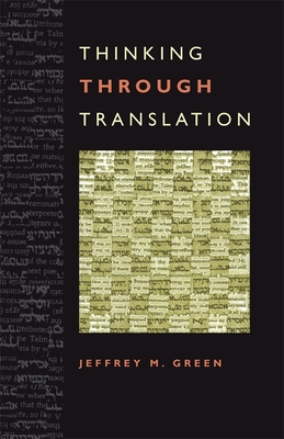 Thinking Through Translation By Jeffrey M. Green Cover Image