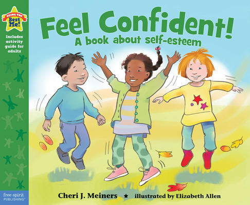 Feel Confident!: A book about self-esteem (Being the Best Me!®) Cover Image
