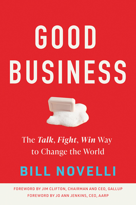 Good Business: The Talk, Fight, Win Way to Change the World Cover Image