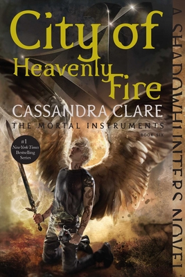 City of Heavenly Fire (The Mortal Instruments #6) By Cassandra Clare Cover Image