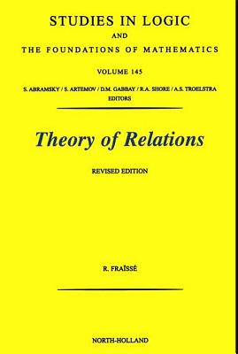 Theory of Relations: Volume 145 (Studies in Logic and the Foundations of Mathematics #145) Cover Image