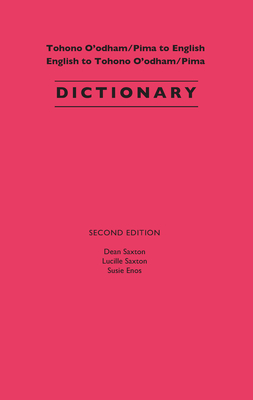 Tohono O'odham/Pima to English, English to Tohono O'odham/Pima Dictionary Cover Image