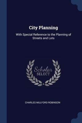 City Planning: With Special Reference to the Planning of Streets and Lots Cover Image
