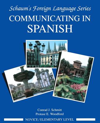 Communicating in Spanish (Novice Level) (Schaum's Foreign Language) Cover Image