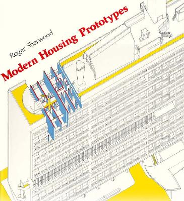 Modern Housing Prototypes (Harvard Paperbacks) By Roger Sherwood Cover Image