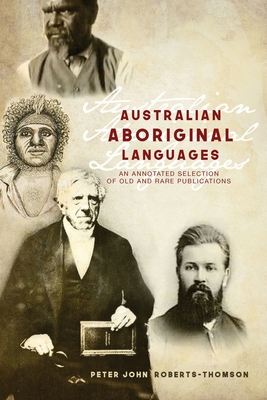 Australian Aboriginal Languages: An Annotated Selection of Old and Rare Publications Cover Image