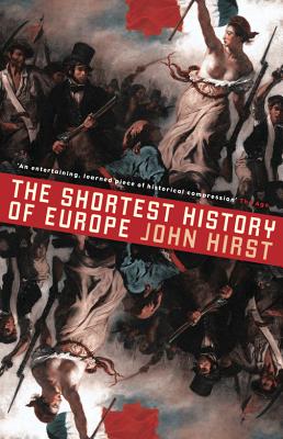 The Shortest History of Europe By John Hirst Cover Image