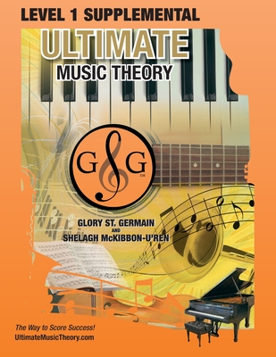 LEVEL 1 Supplemental - Ultimate Music Theory: The LEVEL 1 Supplemental Workbook is designed to be completed after the Prep 1 Rudiments and Prep Level Cover Image