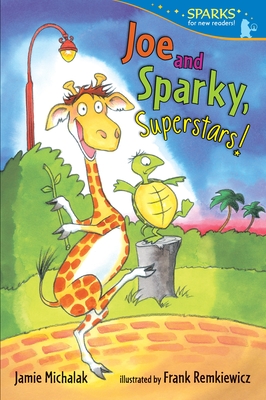 Joe and Sparky, Superstars!: Candlewick Sparks By Jamie Michalak, Frank Remkiewicz (Illustrator) Cover Image