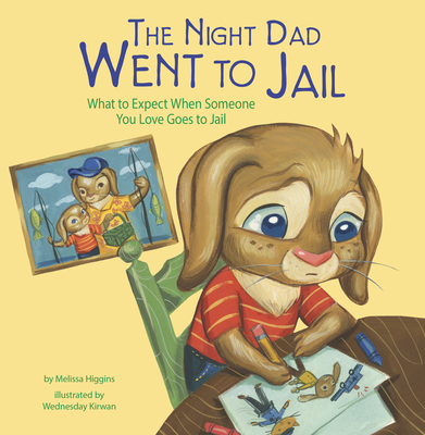 The Night Dad Went to Jail: What to Expect When Someone You Love Goes to Jail (Life's Challenges) Cover Image