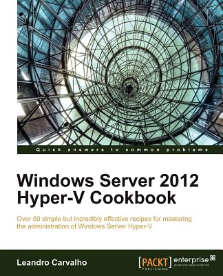 Windows Server 2012 Hyper-V Cookbook Cover Image