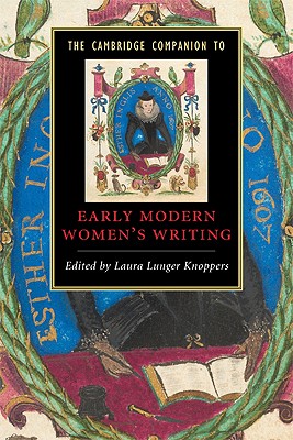 The Cambridge Companion to Early Modern Women's Writing (Cambridge Companions to Literature) Cover Image