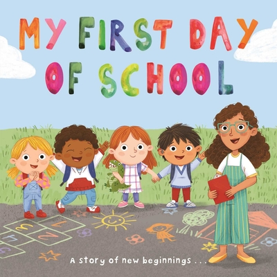 My First Day of School: a Story of New Beginnings Cover Image