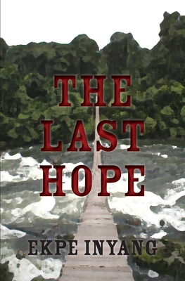 The Last Hope By Ekpe Inyang Cover Image