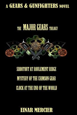 Major Gears Trilogy (Gears & Gunfighters)