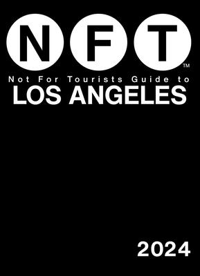 Not For Tourists Guide to Los Angeles 2024 Cover Image